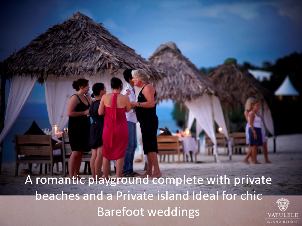 A romantic playground complete with private beaches and a Private island Ideal for chic